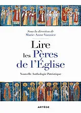 Broschiert Lire les pères de l'Eglise : nouvelle anthologie patristique von 