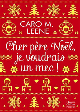 Broché Cher Père Noël, je voudrais un mec ! de Caro M. Leene