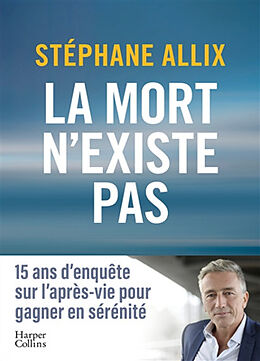 Kartonierter Einband La mort n'existe pas von Stephane Allix