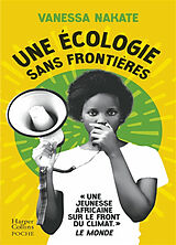 Broché Une écologie sans frontières : l'appel d'une militante africaine pour une justice climatique de Vanessa Nakate