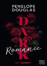Broché Dark romance. Vol. 1. Corrupt de Penelope Douglas