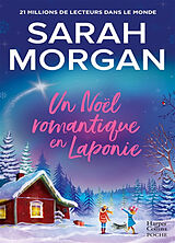 Broché Un Noël romantique en Laponie de Sarah Morgan