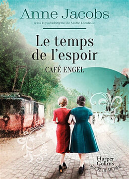 Broché Café Engel. Le temps de l'espoir de Anne Jacobs