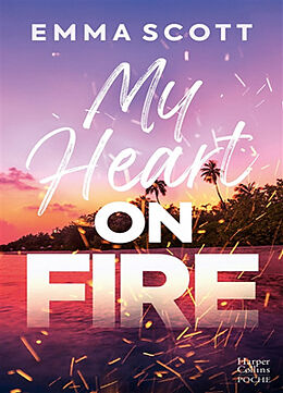 Broché My heart on fire de Emma Scott