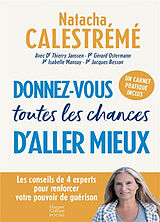 Broché Donnez-vous toutes les chances d'aller mieux de Natacha Calestrémé