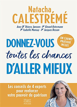 Broché Donnez-vous toutes les chances d'aller mieux de Natacha Calestrémé