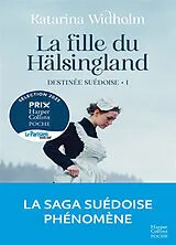 Broschiert Destinée suédoise. Vol. 1. La fille du Hälsingland von Katarina Widholm