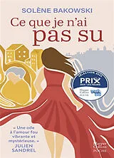 Broschiert Ce que je n'ai pas su von Solène Bakowski