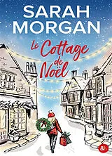 Broschiert Le cottage de Noël von Sarah Morgan