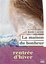 Broschiert La maison du bonheur von Manu Causse