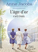 Broschiert Café Engel. L'âge d'or von Anne Jacobs