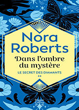 Broschiert Le secret des diamants. Vol. 2. Dans l'ombre du mystère von Nora Roberts