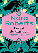 Broschiert Le secret des diamants. Vol. 3. L'éclat du danger von Nora Roberts