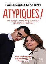 Broschiert Atypiques ! : un dialogue mère-fils pour mieux comprendre l'autisme von Paul; El Kharrat, Sophie El Kharrat