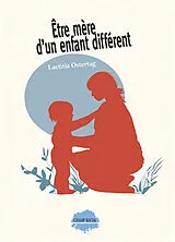 Broschiert Etre mère d'un enfant différent von Laetitia Ostertag