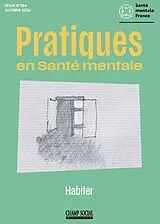 Broschiert Revue Pratiques en Sante Mentale (Psm) : Habiter von Pratiques en Sante Mentale (Psm)