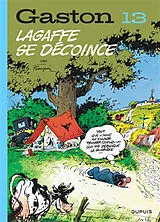 Broschiert Gaston. Vol. 13. Lagaffe se décoince von André Franquin
