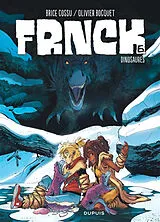 Broschiert Frnck. Vol. 6. Dinosaures von Olivier Bocquet, Brice Cossu