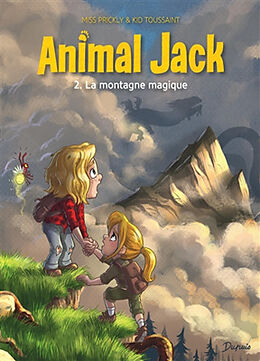 Broschiert Animal Jack. Vol. 2. La montagne magique von Kid Toussaint, Miss Prickly