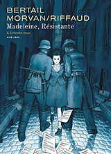 Broché Madeleine, résistante. Vol. 2. L'édredon rouge de Jean-David Morvan, Madeleine Riffaud, Dominique Bertail