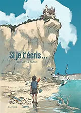 Broschiert Si je t'écris... von Denis Bodart, Vincent Zabus