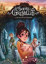 Broschiert Les soeurs Grémillet. Vol. 2. Les amours de Cassiopée von Giovanni Di Gregorio, Alessandro Barbucci
