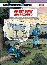 Broschiert Les Tuniques bleues. Vol. 64. Où est donc Arabesque ? von Raoul Cauvin, Willy Lambil