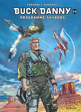 Broschiert Les aventures de Buck Danny. Vol. 59. Programme Skyborg von Frédéric Zumbiehl, Gil Formosa