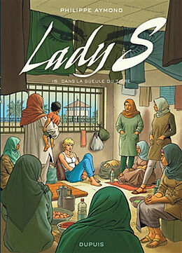 Broschiert Lady S. Vol. 15. Dans la gueule du tigre von Philippe Aymond