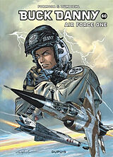 Broché Les aventures de Buck Danny. Vol. 60. Air Force One de Frédéric Zumbiehl, Gil Formosa