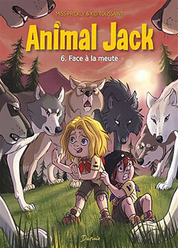 Broschiert Animal Jack. Vol. 6. Face à la meute von Kid Toussaint, Miss Prickly