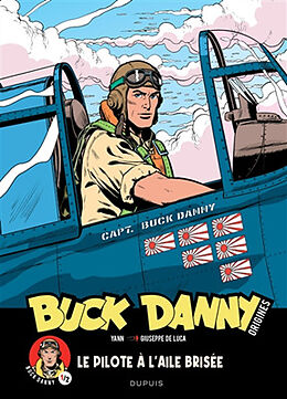 Broché Buck Danny : origines. Vol. 1. Le pilote à l'aile brisée de Yann (1954-....), Giuseppe (1963-....) De Luca