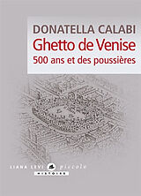 Broché Ghetto de Venise : 500 ans et des poussières de Donatella Calabi