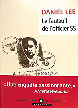 Broché Le fauteuil de l'officier SS : sur les traces d'un nazi ordinaire de Daniel Lee