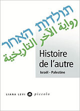 Broché Histoire de l'autre : Israël-Palestine de 