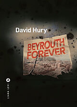 Broché Beyrouth forever de David Hury