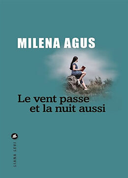 Broché Le vent passe et la nuit aussi de Milena Agus