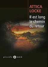 Broschiert Il est long le chemin du retour von Attica Locke