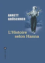 Broschiert L'histoire selon Hanna von Annett Gröschner