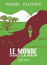 Broschiert Le monde dans la main von Mikaël Ollivier