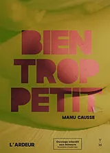 Broschiert Bien trop petit von Manu Causse