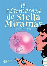 Broschiert La métamorphose de Stella Miramas von Thibault Bérard