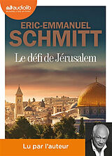 Livre Audio CD Le défi de Jérusalem : un voyage en Terre sainte de Eric-Emmanuel Schmitt