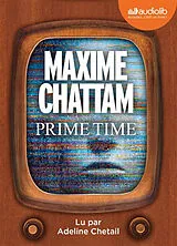  Prime time : thriller von Maxime Chattam