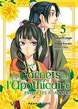 Broschiert Les carnets de l'apothicaire : enquêtes à la cour. Vol. 5 von Natsu; Kurata, Minoji; Shino, Touco Hyuuga