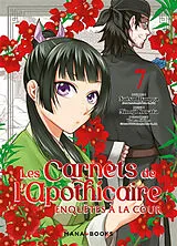 Broschiert Les carnets de l'apothicaire : enquêtes à la cour. Vol. 7 von Natsu; Kurata, Mimoji; Shino, Touco Hyuuga