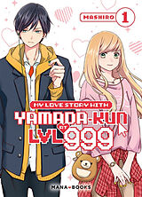 Broché My love story with Yamada-kun at LVL 999. Vol. 1 de Mashiro