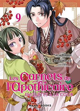 Broché Les carnets de l'apothicaire : enquêtes à la cour. Vol. 9 de Natsu ; Kurata, Minoji Hyuuga