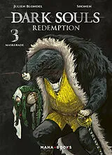 Broschiert Dark souls redemption. Vol. 3. Maskerade von Julien; Shonen Blondel