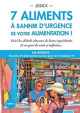 Broché 7 aliments a bannir d urgence de de Josiek-j